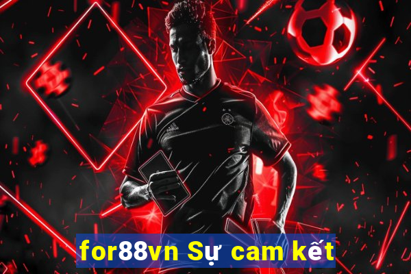 for88vn Sự cam kết