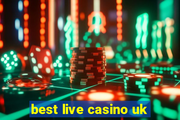 best live casino uk