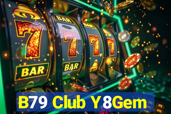 B79 Club Y8Gem