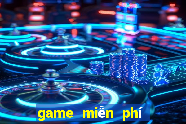 game miễn phí không cần tải về