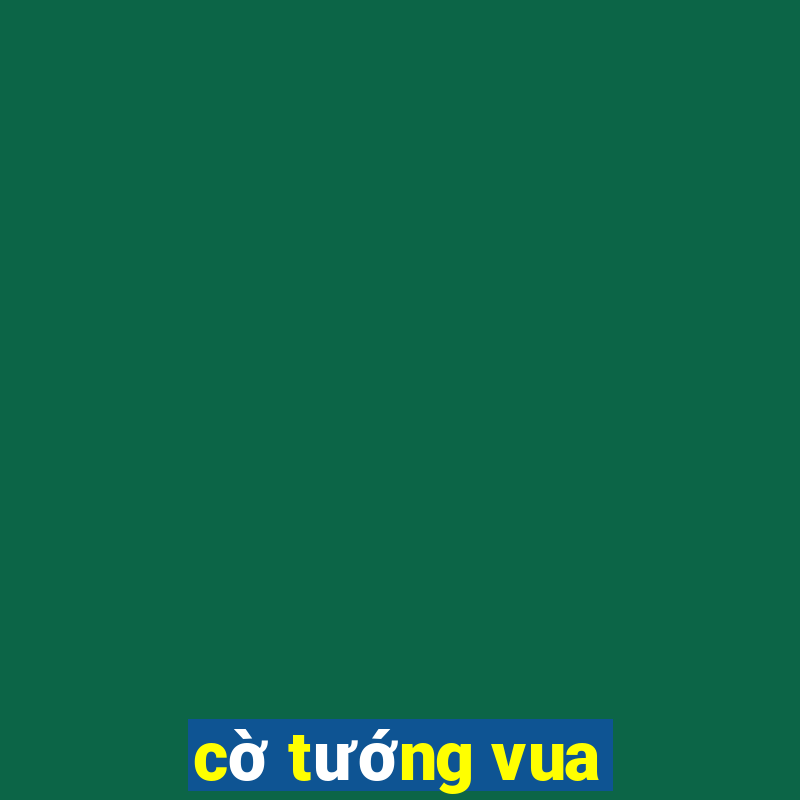 cờ tướng vua