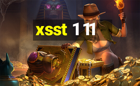 xsst 1 11