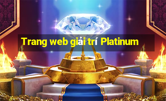 Trang web giải trí Platinum