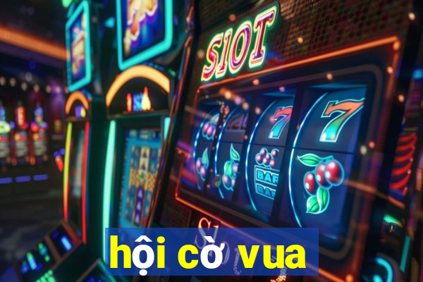 hội cờ vua