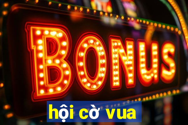 hội cờ vua