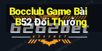 Bocclub Game Bài B52 Đổi Thưởng