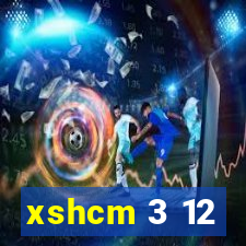 xshcm 3 12