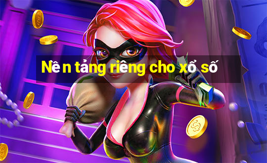 Nền tảng riêng cho xổ số