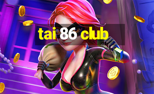 tai 86 club