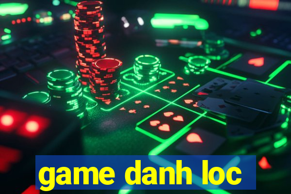 game danh loc