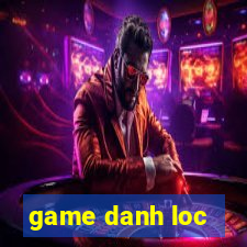 game danh loc