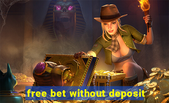 free bet without deposit