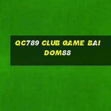 Qc789 Club Game Bài Dom88