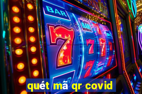 quét mã qr covid