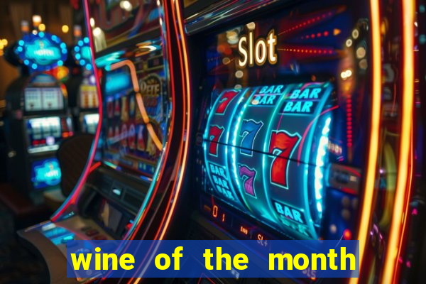 wine of the month club gift