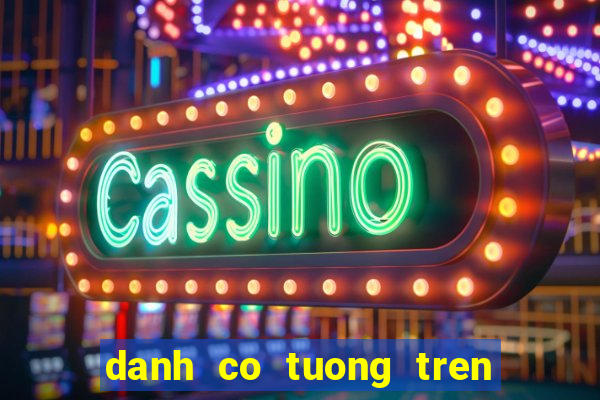 danh co tuong tren zing me