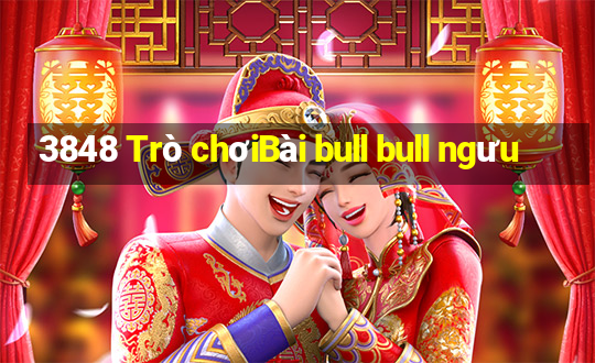 3848 Trò chơiBài bull bull ngưu