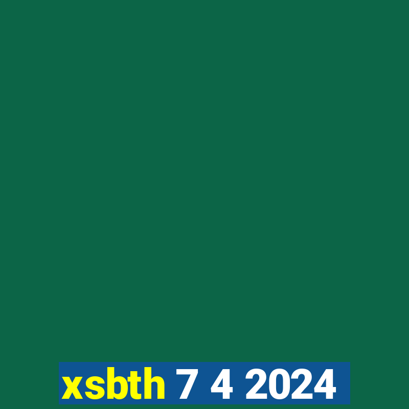 xsbth 7 4 2024