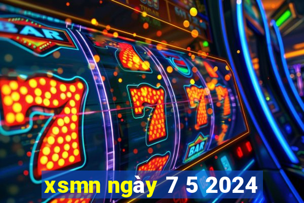 xsmn ngày 7 5 2024