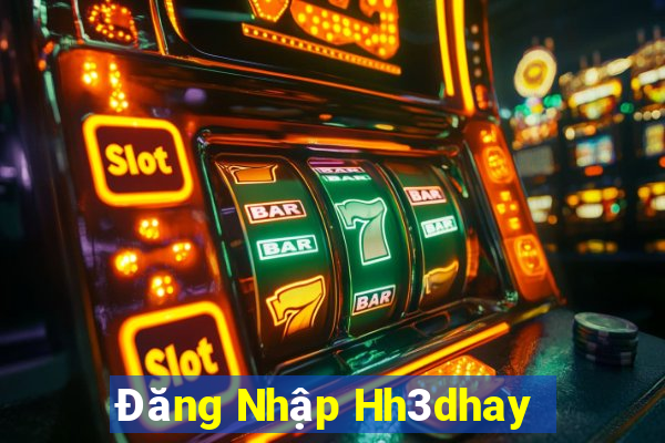 Đăng Nhập Hh3dhay