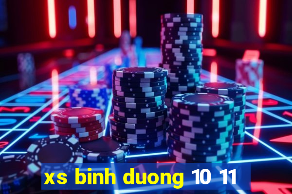 xs binh duong 10 11