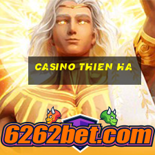 casino thien ha