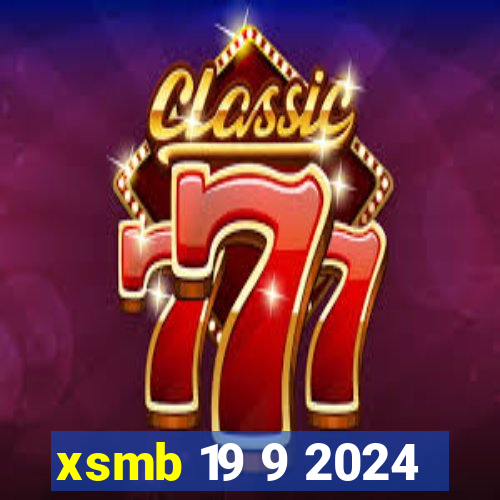 xsmb 19 9 2024