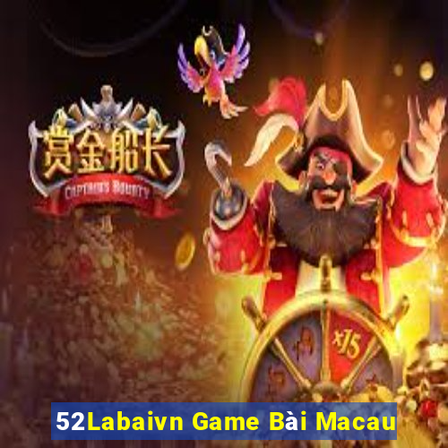 52Labaivn Game Bài Macau