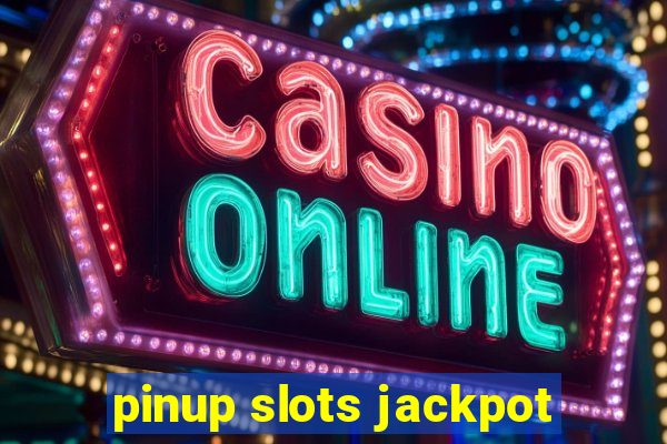 pinup slots jackpot