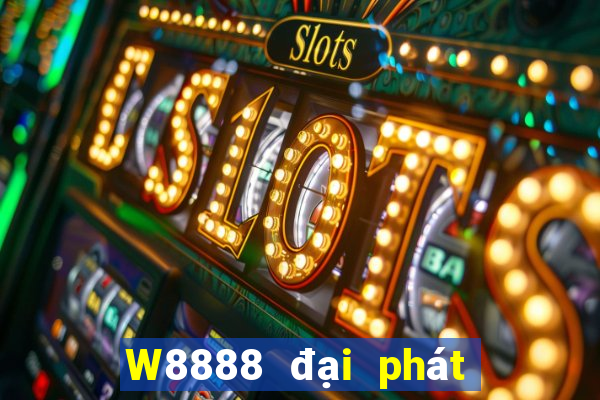 W8888 đại phát 88 Điện thoại di động Đăng nhập