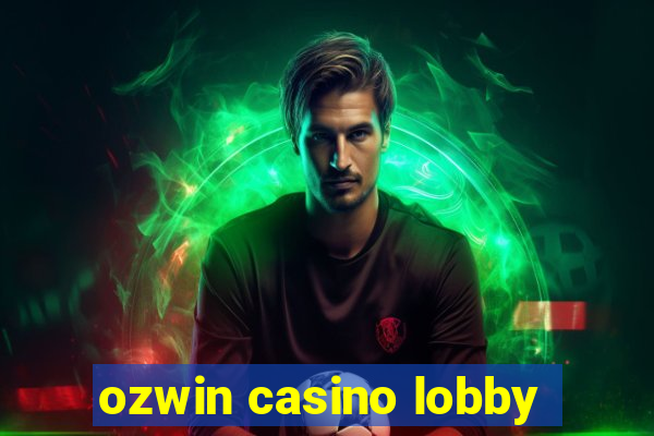 ozwin casino lobby