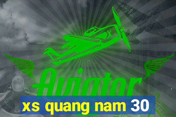 xs quang nam 30