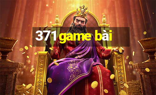 371 game bài