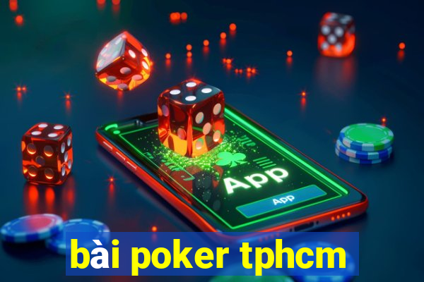 bài poker tphcm