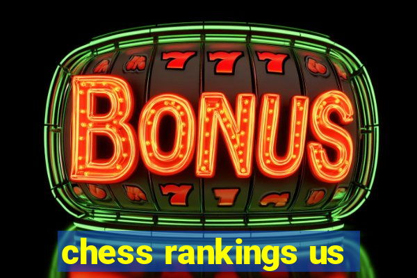 chess rankings us