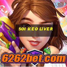 soi keo liver