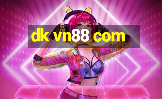 dk vn88 com