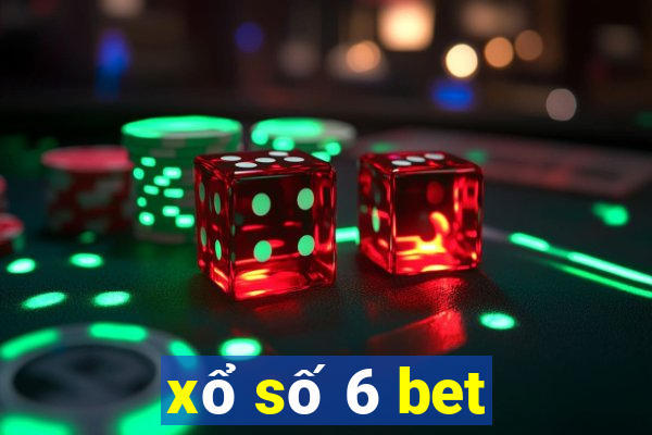 xổ số 6 bet