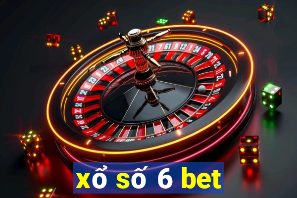 xổ số 6 bet