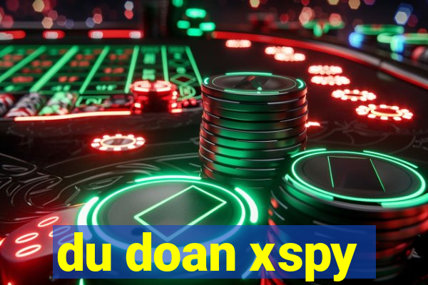 du doan xspy