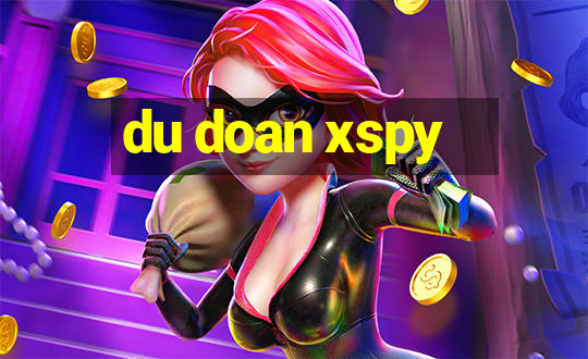 du doan xspy