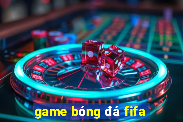 game bóng đá fifa