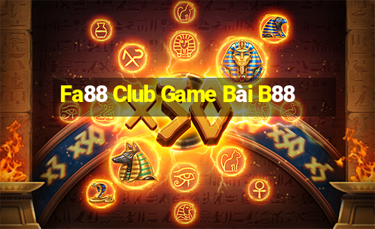 Fa88 Club Game Bài B88