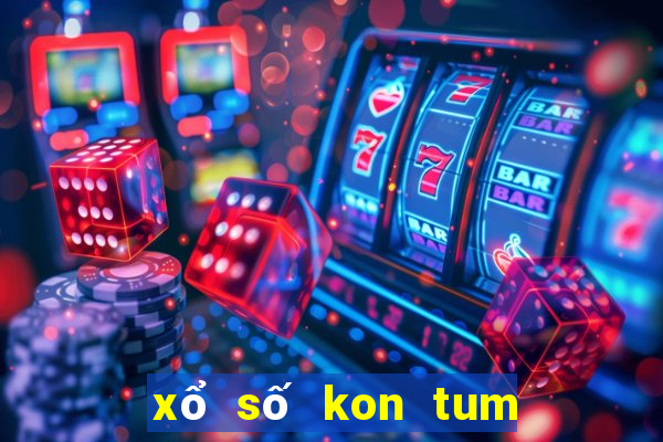 xổ số kon tum hôm nay chủ nhật