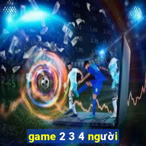 game 2 3 4 người