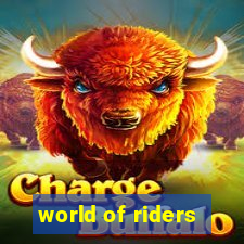 world of riders