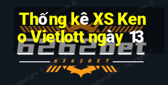 Thống kê XS Keno Vietlott ngày 13