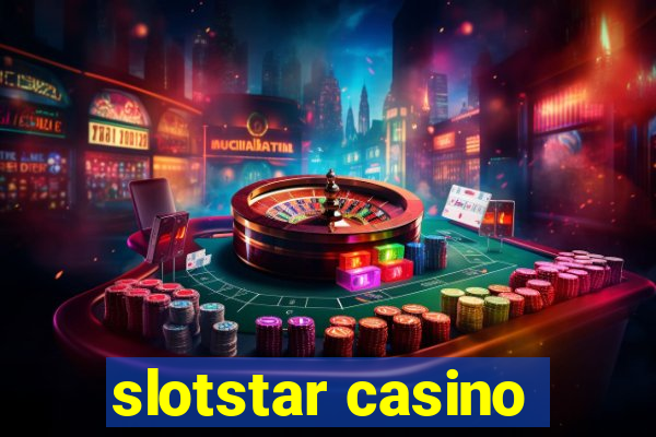 slotstar casino