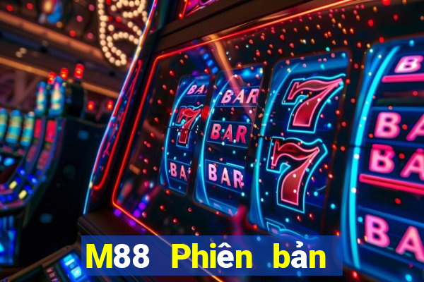 M88 Phiên bản mới nhất Tải về