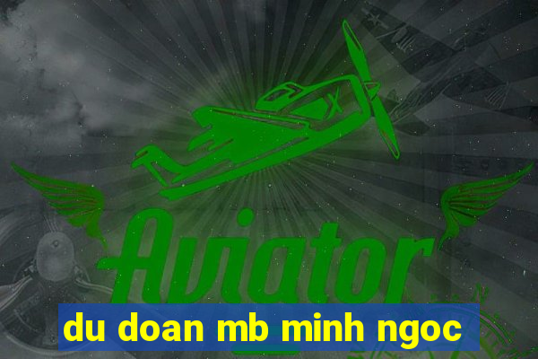 du doan mb minh ngoc